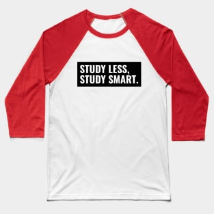 Study Less, Study Smart - Medical Student in Medschool Baseball T-Shirt